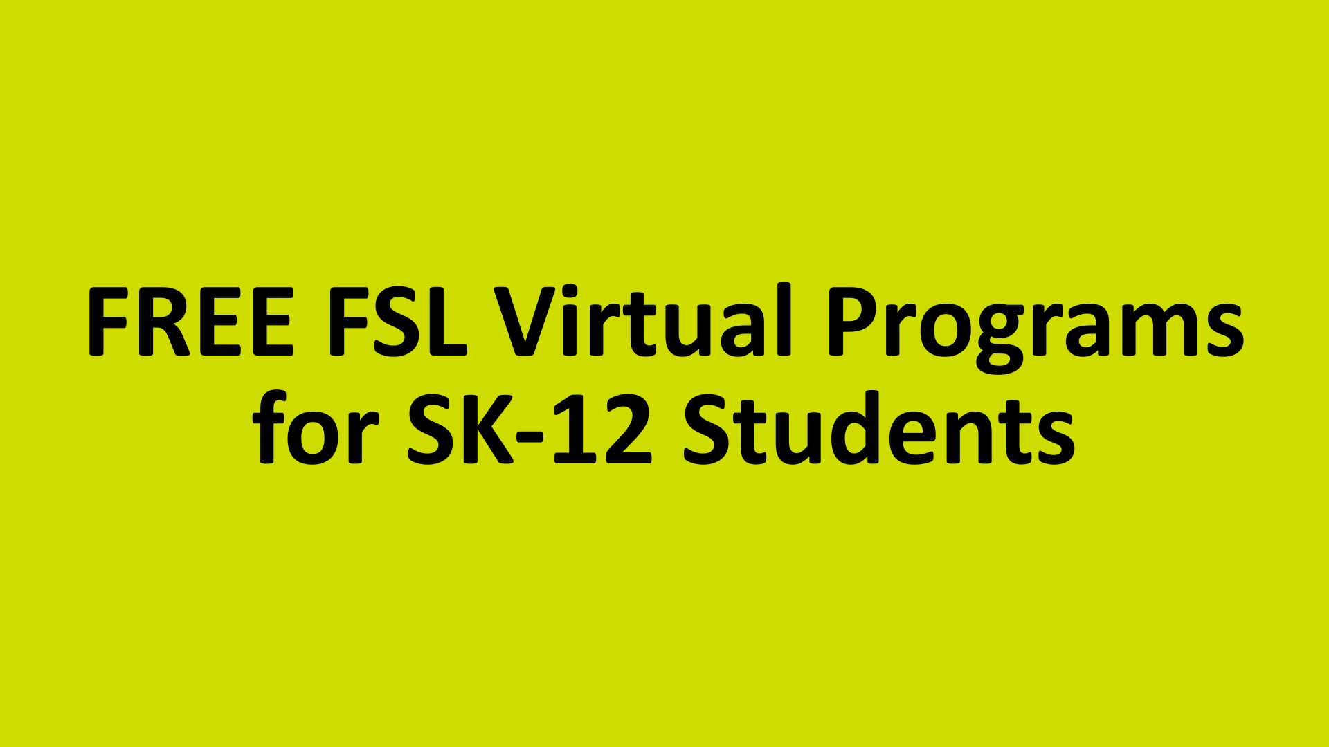 FREE FSL Virtual Programs for SK to Grade 12 Students - Kingston ...